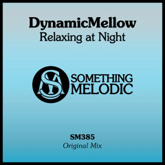 DynamicMellow - Relaxing at Night (Original Mix)