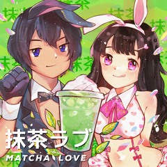 Zakku x Nakanojojo - Matcha Love (feat. Arigato Yuina)