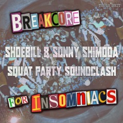 Shoebill & Sonny Shimoda - Squat Party Soundclash