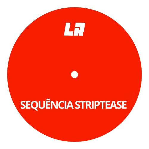 SEQUÊNCIA STRIPTEASE (Tech House Extended Mix)