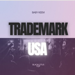 Baby Keem - Trademark USA(BlackLotus Flip)