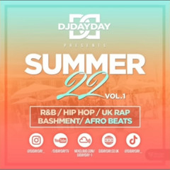 Summer 22 Mix  R&B, Hip Hop,  Afro Beats, Bashment, Dancehall, + UK Rap