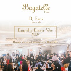 Bagatelle Dinner Vibe Volume 6