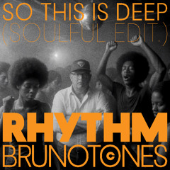 So this is Deep! (soulful edit)