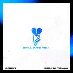 Still Into You (ft. Donna Tella)