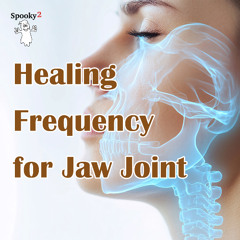 Healing Frequency for Jaw Joint-Spooky2 Rife Frequencies