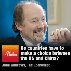 Ep82: Do countries have to make a choice between the US and China?