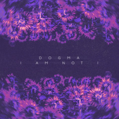 PREMIERE | DOGMA - Forever In My Dreams