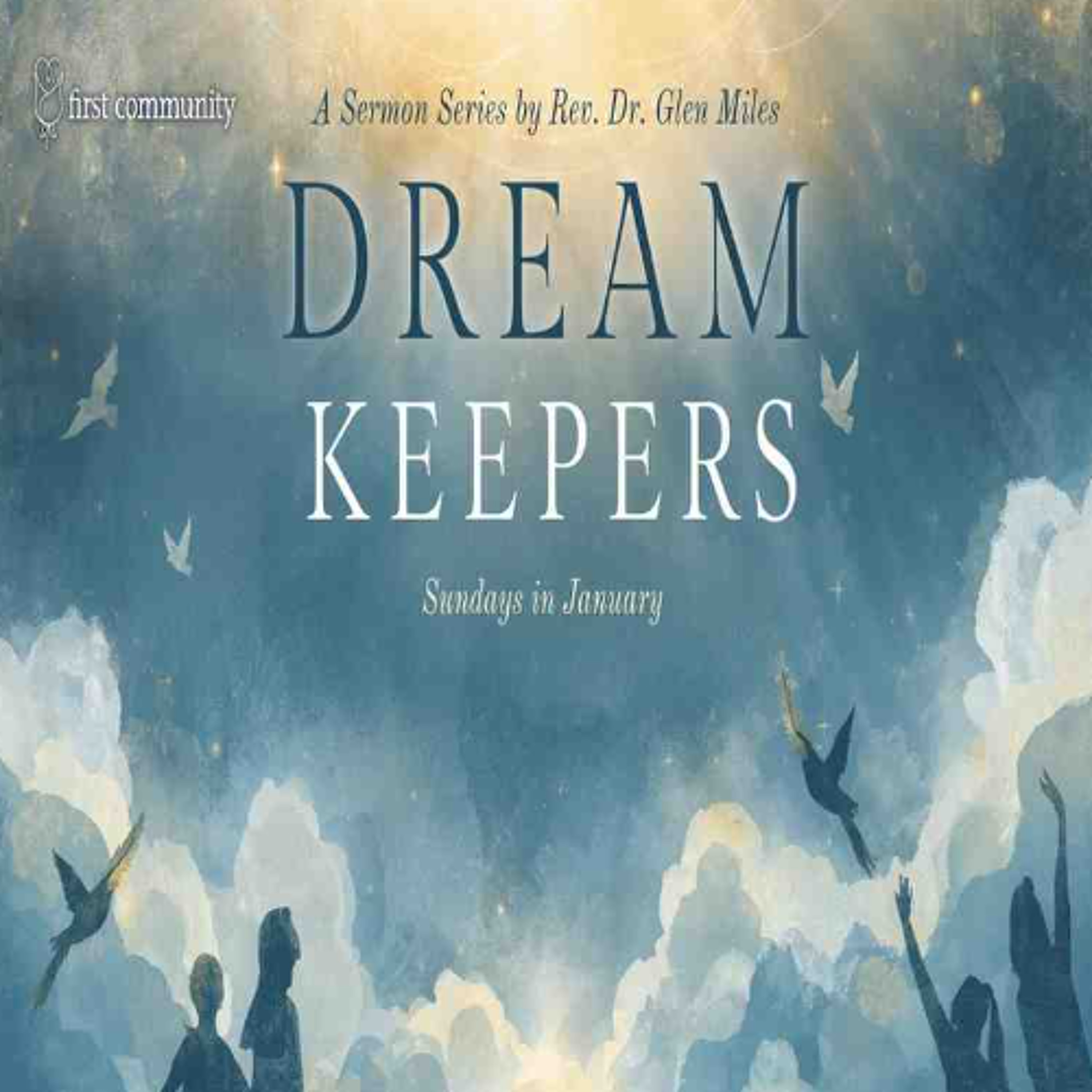 First Community Church, 01.25.26 Dr. Rev. Glen Miles- Sermon, ' I've Been To The Mountaintop' episode artwork