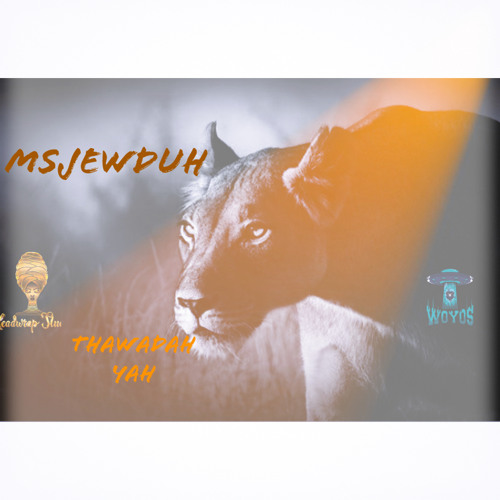 MsJewduh - Thawadah Yah