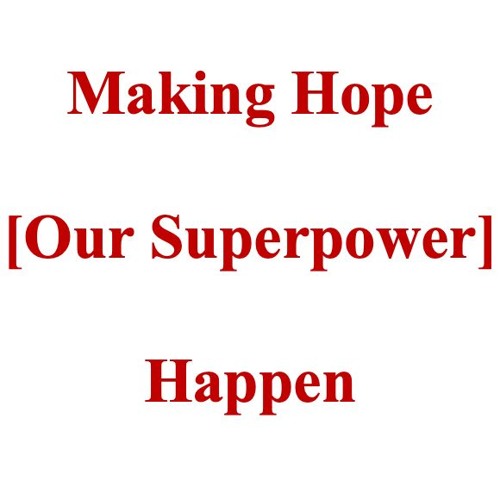 5:19 Pentecost ”Makeing Hope, Our Superpower, Happen.”