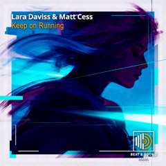 Lara Davis & Matt Cess - Keep on Running (Original Mix)