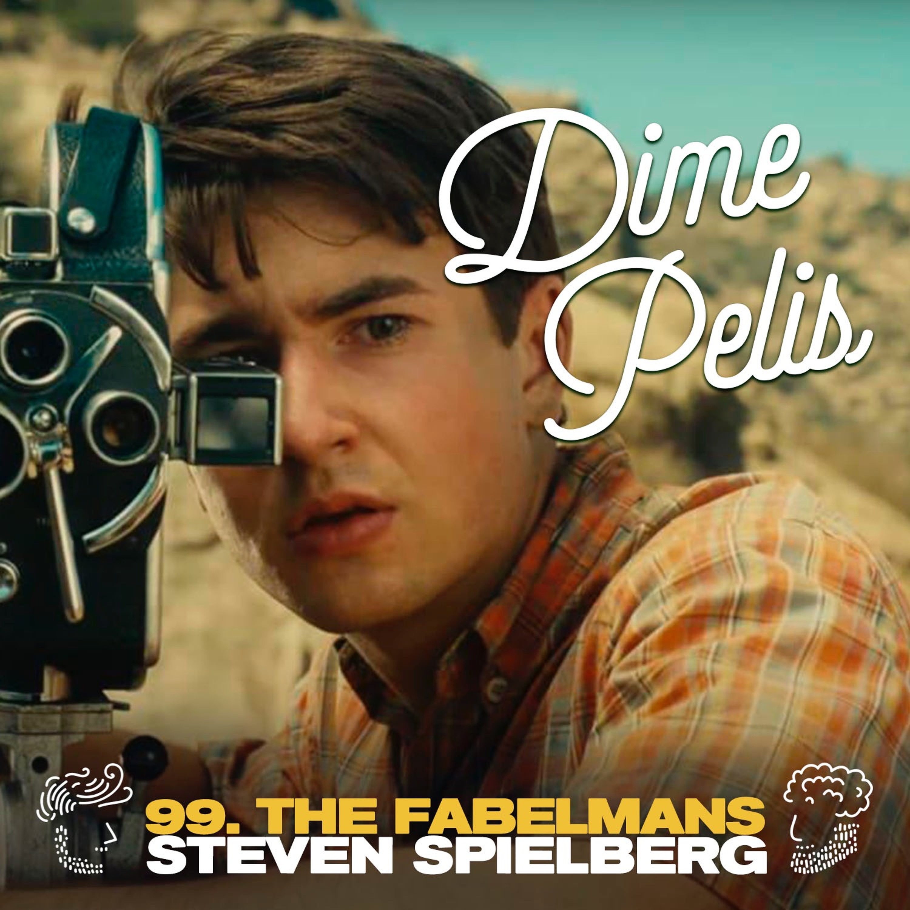 Episodio 99. THE FABELMANS de Steven Spielberg