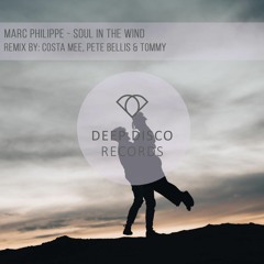 Marc Philippe - Soul in the Wind (Costa Mee, Pete Bellis & Tommy Remix)