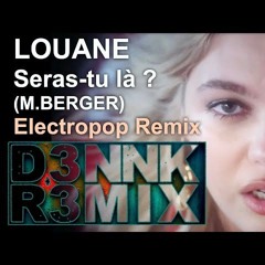 Louane - Seras Tu La, By Niskens (Remix By D3nnK)