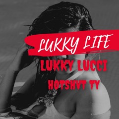 Lukky Life (feat. Hotshvt TY