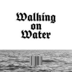 WALKING ON WATER (branwen)