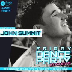 Friday Dance Party #162 with John Summit