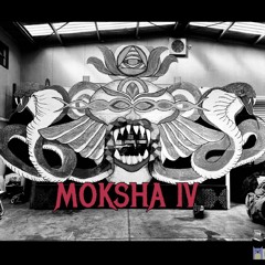 MOKSHA IV (Darkpsy)