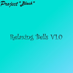 Relaxing Bells V1.0