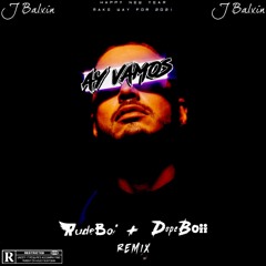 J Balvin - Ay Vamos ( DopeBoii & RudeBoi Remix )