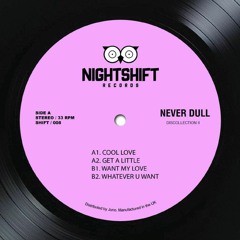 LV Premier - Never Dull - Cool Love [Nightshift Records]