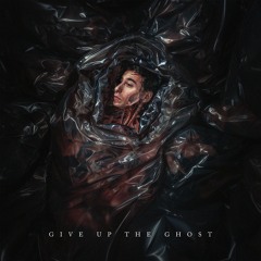GIVE UP THE GHOST