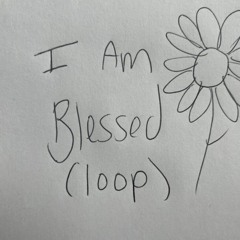 I Am Blessed