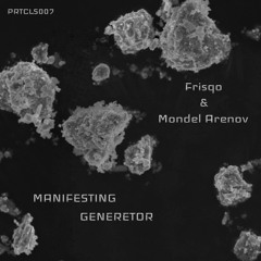 Manifesting Generator Feat. Frisqo