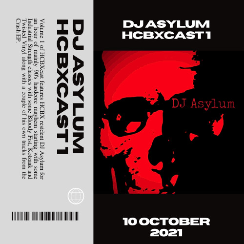DJ Asylum - HCBXCast Vol 1 - 10 October 2021