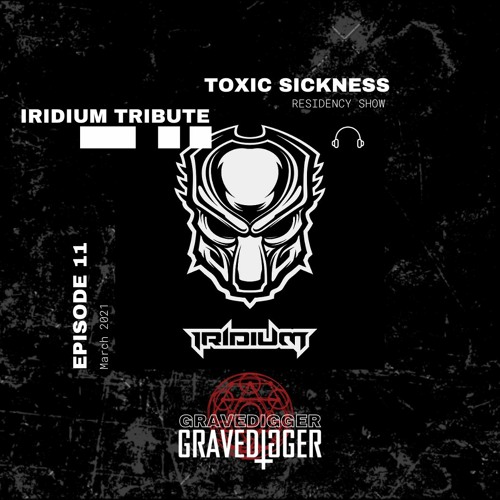 GRAVEDIGGER / IRIDIUM TRIBUTE ON TOXIC SICKNESS / MARCH / 2021