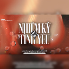 Nhiệm Kỳ Tình Yêu Ver 2 (Remix)