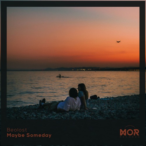 Beolost - Maybe someday [MOR REC]