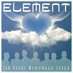 Tak Harus Menunggu Surga