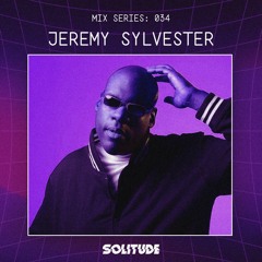 MIX SERIES: 034 / JEREMY SYLVESTER