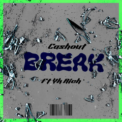 Break - Feat. Yk Rich
