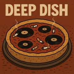 Deep Dish