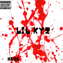 LIL KYZ - HAHA FREESTYLE