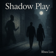 Shadow Play