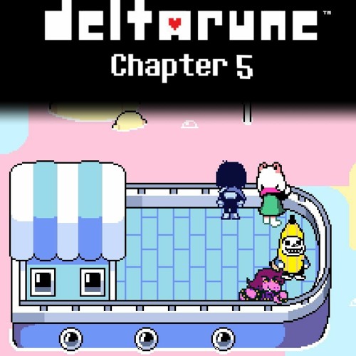 kiwiquest — DELTARUNE Chapter 5 - Lemonbay [REUPLOAD]