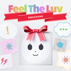 Feel The Luv / EmoCosine