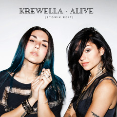 Krewella - Alive (Stowik Edit)
