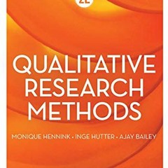 [Read] PDF ✅ Qualitative Research Methods by  Monique Hennink,Inge Hutter,Ajay Bailey