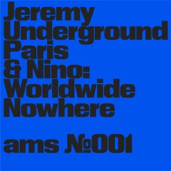 Nino & Underground Paris - Worldwide Nowhere