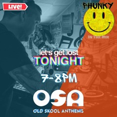 Old Skool Anthems (OSA)-  14th April 2021 - The Good Times