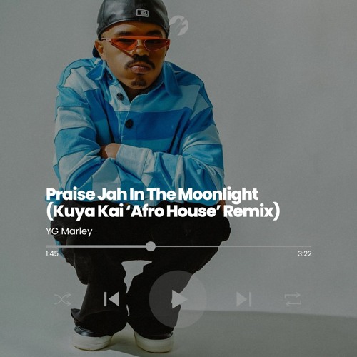 YG Marley - Praise Jah In The Moonlight (Kuya Kai 'Afro House' Remix)