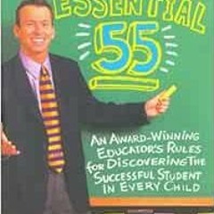 Read EPUB KINDLE PDF EBOOK The Essential 55: An Award-Winning Educator's Rules for Discovering t