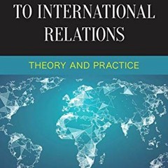 View EBOOK 🖍️ Introduction to International Relations: Theory and Practice by  Joyce