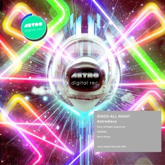 Astrodisco   ¨Disco All Night¨