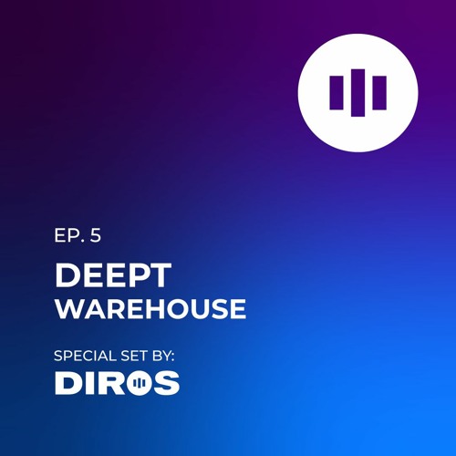 DeepT Warehouse Ep5